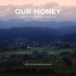 Our Money Soundtrack (William Philipson) - CD cover