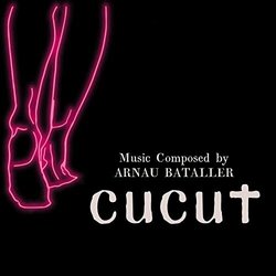Cucut Soundtrack (Arnau Bataller) - CD-Cover