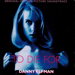 To Die For Soundtrack (Various Artists, Danny Elfman) - CD cover