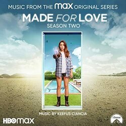 Made for Love: Season 2 Soundtrack (Keefus Ciancia) - CD cover