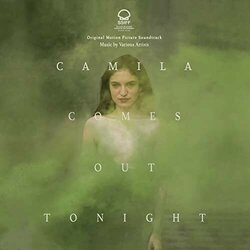Camila Comes Out Tonight Trilha sonora (Juan Ignacio Espinosa, Joaquin Sanchez, Diego Ulises Cano) - capa de CD