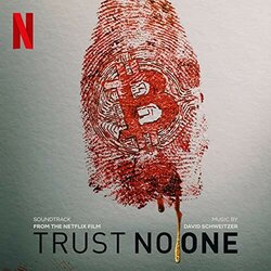 Trust No One: The Hunt for the Crypto King 声带 (David Schweitzer) - CD封面
