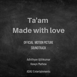 Ta'am Made with Love Trilha sonora (Adhithyan Ajithkumar, Kewyn Mathew	) - capa de CD