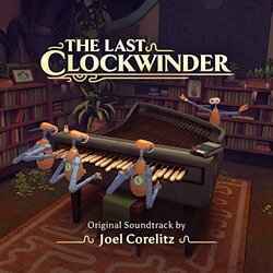 The Last Clockwinder Trilha sonora (Joel Corelitz) - capa de CD