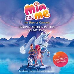 Mia and me: The Hero Of Centopia Ścieżka dźwiękowa (Various Artists, Christoph Zirngibl) - Okładka CD