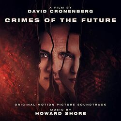 Crimes of the Future Trilha sonora (Howard Shore) - capa de CD
