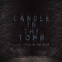 Candle in the Tomb: Weird Cases in the Wild Soundtrack (Roc Chen) - CD cover