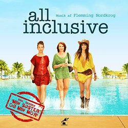 All Inclusive Soundtrack (Flemming Nordkrog) - CD cover