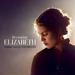Becoming Elizabeth サウンドトラック (Tim Phillips) - CDカバー
