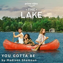 The Lake: You Gotta Be Soundtrack (Madison Shamoun) - CD cover