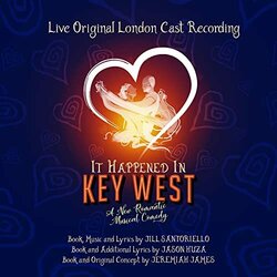 It Happened in Key West Soundtrack (Jason Huza, Jeremiah James	, 	Jill Santoriello, 	Jill Santoriello) - CD cover