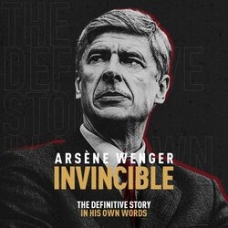 Arsene Wenger: Invincible Soundtrack (Aaron May	, David Ridley) - CD cover