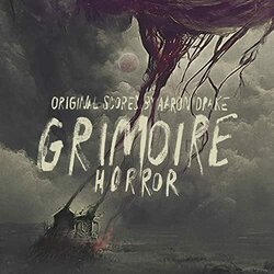 Grimoire Horror Soundtrack (Aaron Drake) - CD cover