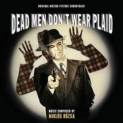 Dead Men Don't Wear Plaid Soundtrack (Mikls Rzsa) - CD cover