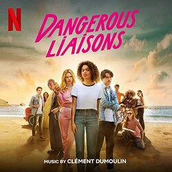 Dangerous Liaisons Ścieżka dźwiękowa (Various Artists, Clément Dumoulin) - Okładka CD