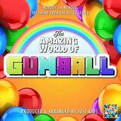 The Amazing World of Gumball: Nobody's A Nobody Soundtrack (Just Kids) - CD-Cover