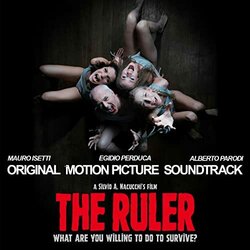 The Ruler - What Are You Willing To Do To Survive? Colonna sonora (Mauro Isetti, Alberto Parodi	, Egidio Perduca) - Copertina del CD