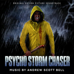 Psycho Storm Chaser サウンドトラック (Andrew Scott Bell) - CDカバー