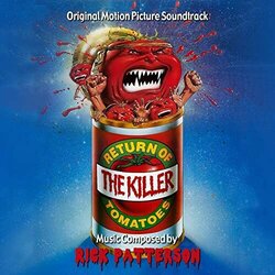 Return of the Killer Tomatoes! Soundtrack (Rick Patterson) - CD cover