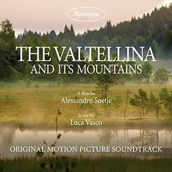 The Valtellina And Its Mountains Soundtrack (Luca Vasco) - CD cover