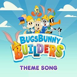 Bugs Bunny Builders Main Title Theme Soundtrack (Matthew Janszen) - CD cover
