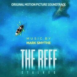 The Reef: Stalked Soundtrack (Mark Smythe) - CD cover