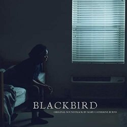 Blackbird Ścieżka dźwiękowa (Mary Catherine Burns) - Okładka CD