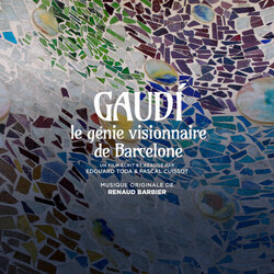Gaudi, le gnie visionnaire de Barcelone Trilha sonora (Renaud Barbier) - capa de CD