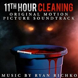 11th Hour Cleaning 声带 (Ryan Richko) - CD封面