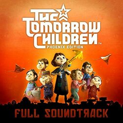 The Tomorrow Children: Phoenix Edition 声带 (Joel Corelitz) - CD封面