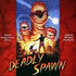 Deadly Spawn, The (2005)