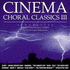 Cinema Choral Classics III (2009)
