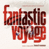 Fantastic Voyage (2014)