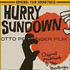 Hurry Sundown (2011)
