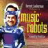 Music For Robots (2005)