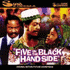 Five on the Black Hand Side (2002)