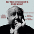 Alfred Hitchcock's Film Music (1985)
