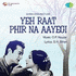 Yeh Raat Phir Na Aayegi (2013)