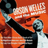 Orson Welles and the Music (2015)