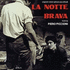 Notte Brava, La (2018)