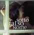 Sotto falso Nome (2004)