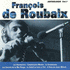François de Roubaix - Anthologie Vol.1 (1999)