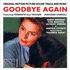 Goodbye Again (2012)