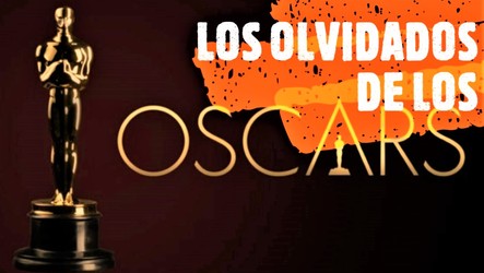 PODCAST LOS OLVIDADOS DE LOS OSCARS (PARTE 1)