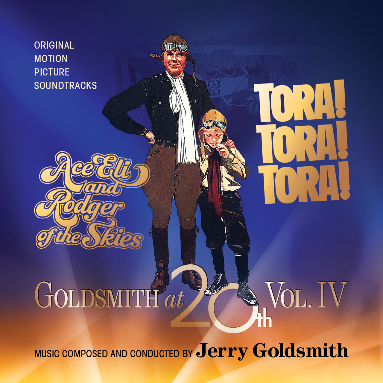 Goldsmith At 20th Vol. IV  Ace Eli And Rodger Of The Skies / Tora! Tora! Tora!. 