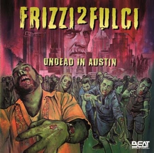 Frizzi 2 Fulci Undead In Austin